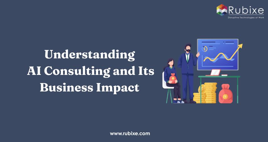Understanding AI Consulting and Its Business Impact