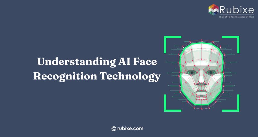 Understanding AI Face Recognition Technology