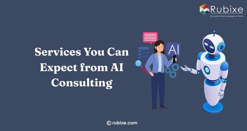 Services You Can Expect from AI Consulting Firms