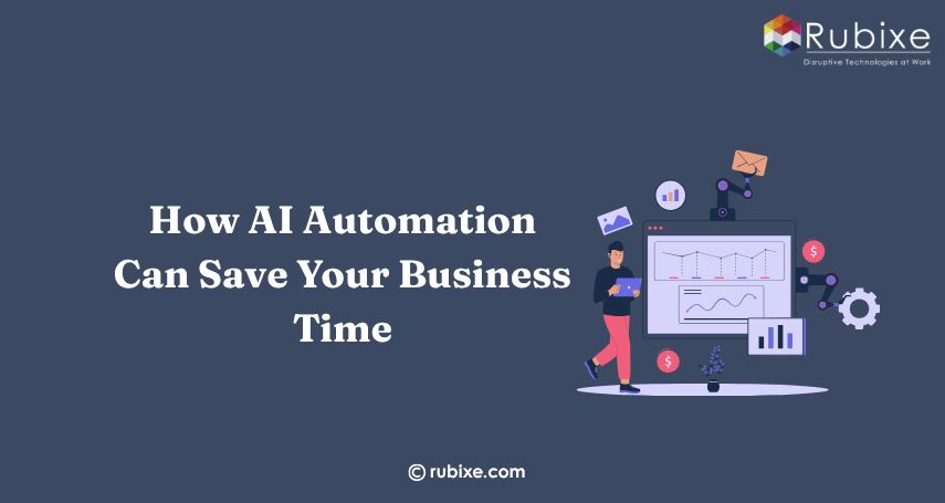 How AI Automation Can Save Your Business Time and Money 