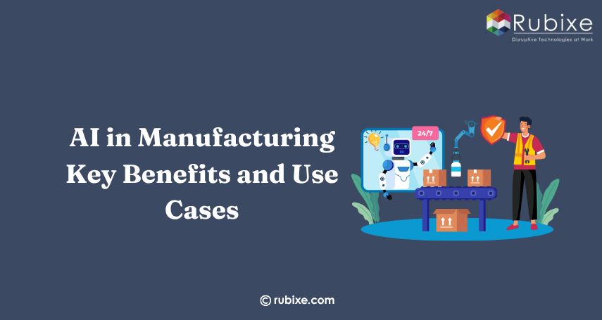 AI in Manufacturing: Key Benefits and Use Cases