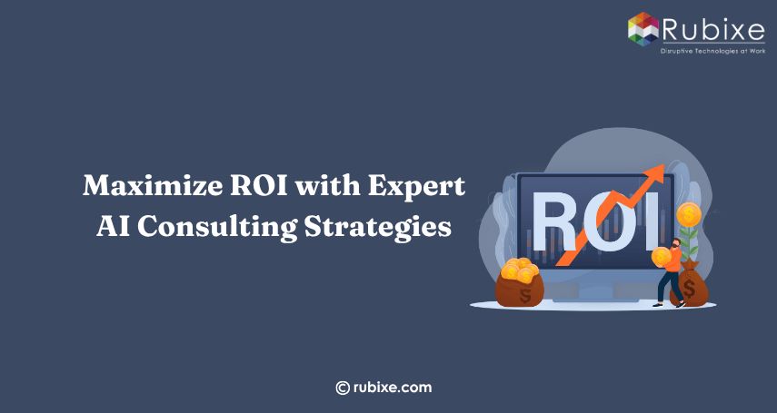 Maximize ROI with Expert AI Consulting Strategies