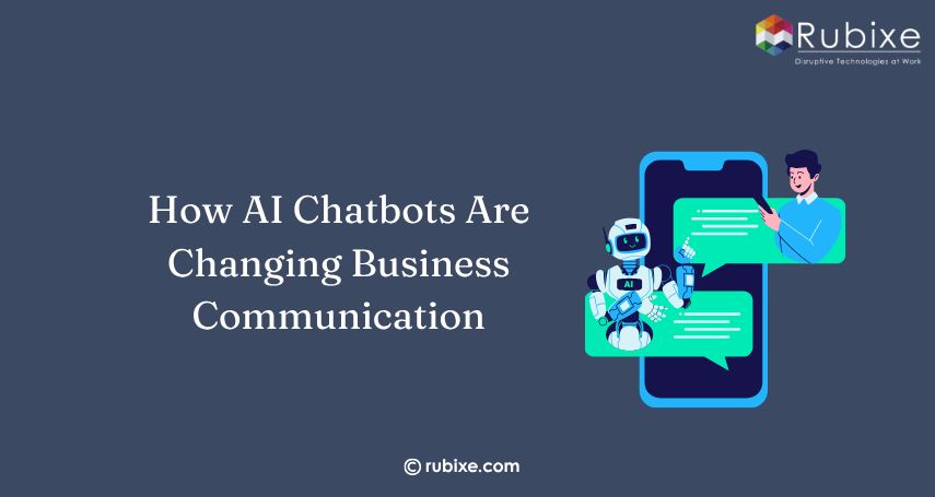 How AI Chatbots Are Changing Business Communication