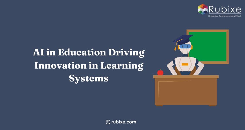 AI in Education Driving Innovation in Learning Systems