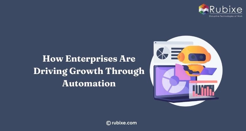 How Enterprises Are Driving Growth Through Automation