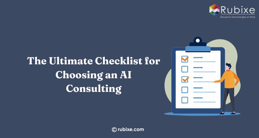 The Ultimate Checklist for Choosing an AI Consulting