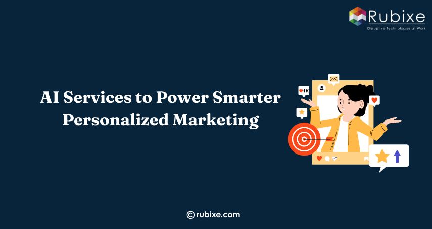 AI Services to Power Smarter Personalized Marketing