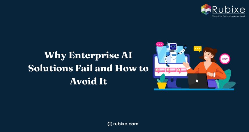 Why Enterprise AI Solutions Fail and How to Avoid It