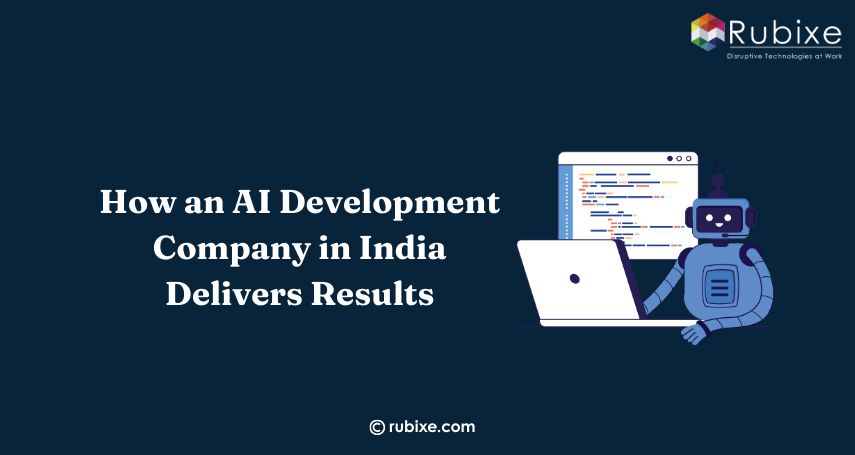 How an AI Development Company in India Delivers Results