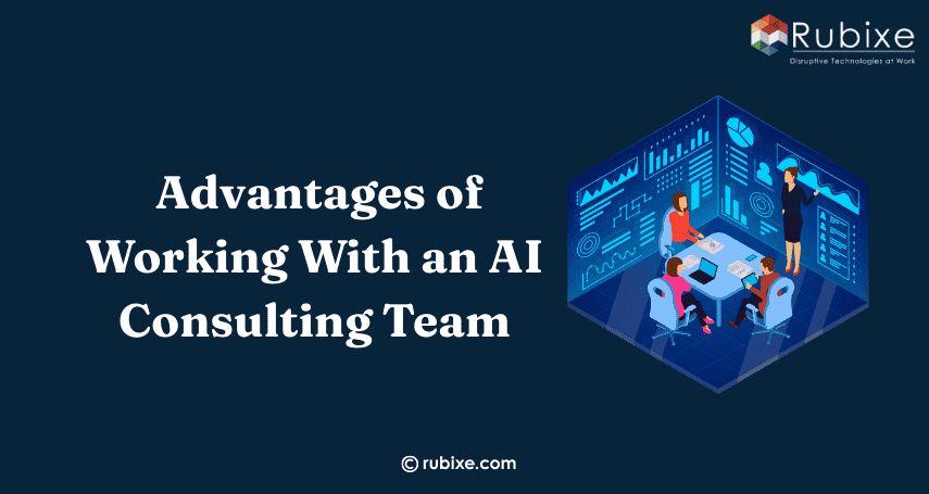 Advantages of Working With an AI Consulting Team
