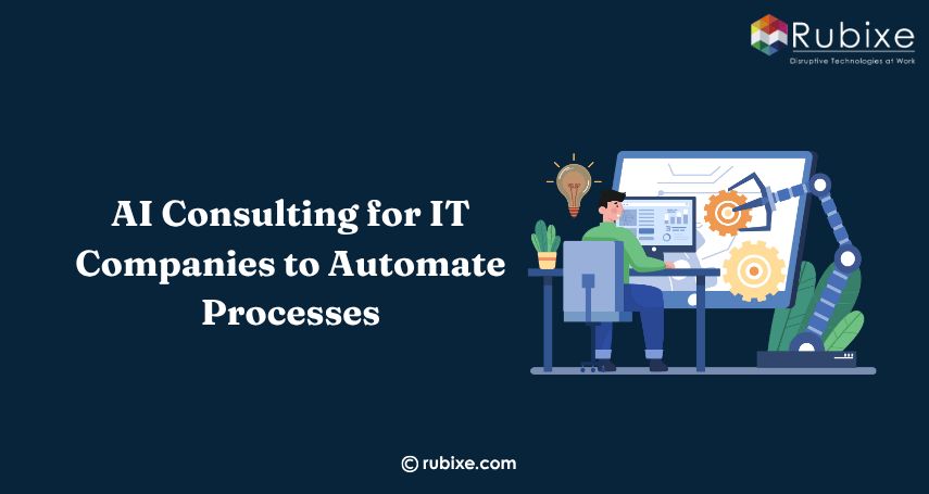 AI Consulting for IT Companies to Automate Processes