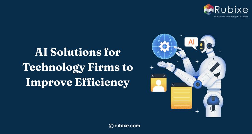 AI Solutions for Technology Firms to Improve Efficiency