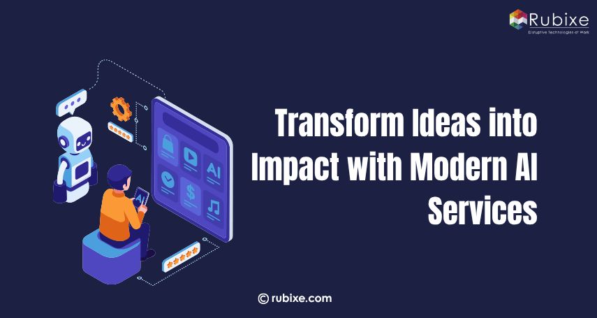 Transform Ideas into Impact with Modern AI Services
