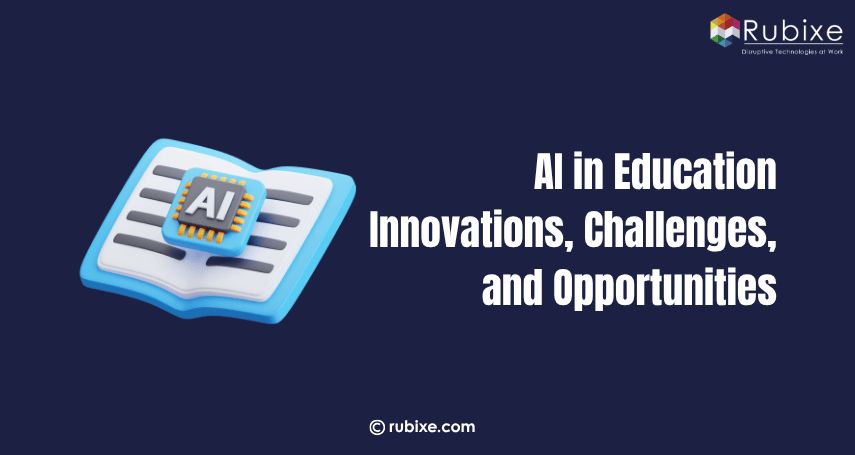 AI in Education: Innovations, Challenges, and Opportunities