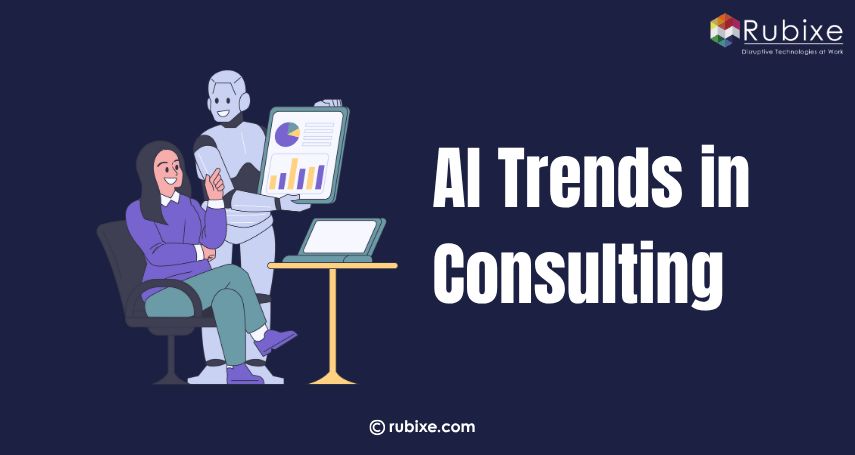 AI Trends in Consulting: What’s Next for Businesses