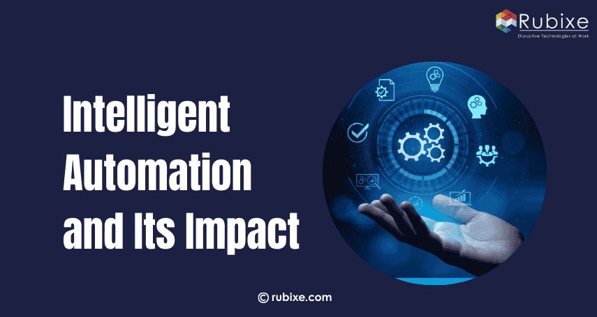 Intelligent Automation and Its Impact on Operations