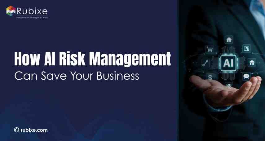How AI Risk Management Can Save Your Business