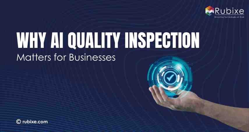 Why AI Quality Inspection Matters for Businesses