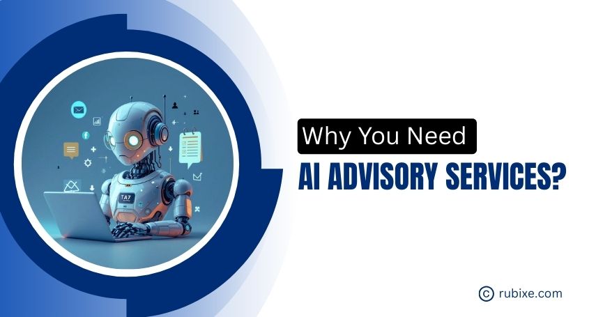 Why AI Advisory Services Are Needed for Businesses