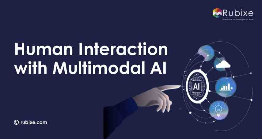 How Multimodal AI Is Changing Human AI Interaction