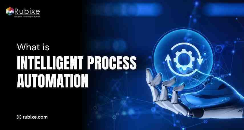 What is Intelligent Process Automation