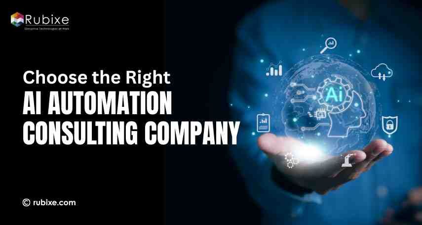 How to choose the right AI Automation Consulting Company?