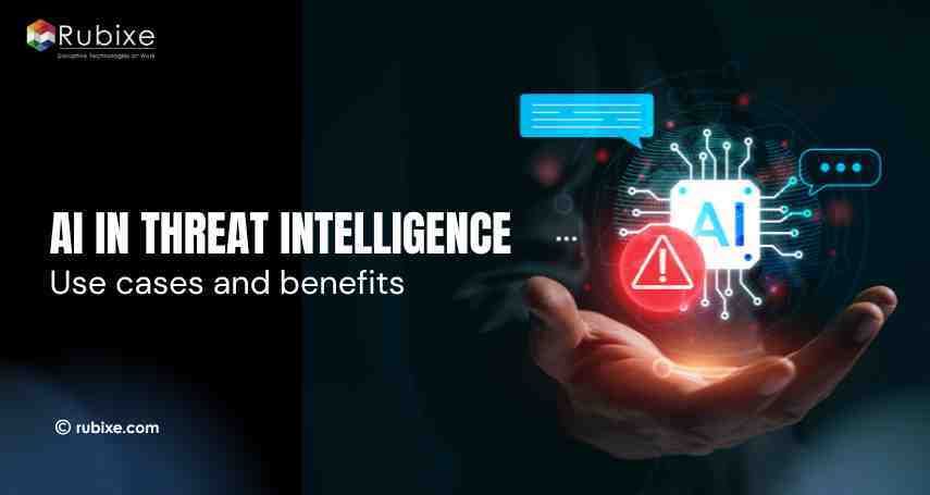AI in Threat Intelligence: Use Cases and Benefits