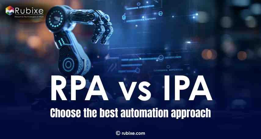 RPA vs IPA: Choosing the Right Automation Approach for Businesses