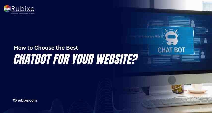 How to Choose the Best Chatbot for Your Website