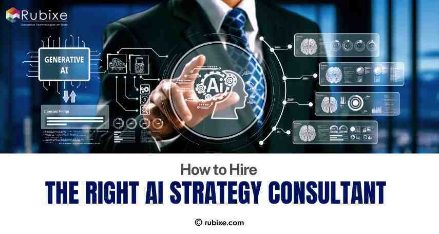 How to Hire the Right AI Strategy Consultant