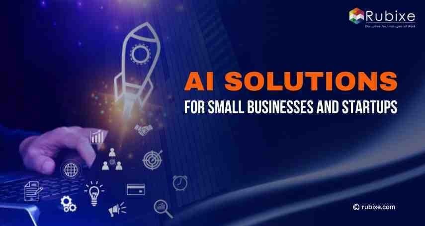 AI Solutions for Small Businesses and Startups