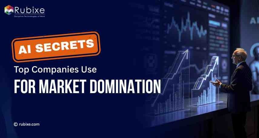 AI Secrets Top Companies Use for Market Domination