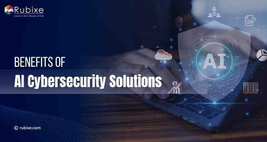 What Benefits Do AI Cybersecurity Solutions Offer Businesses?
