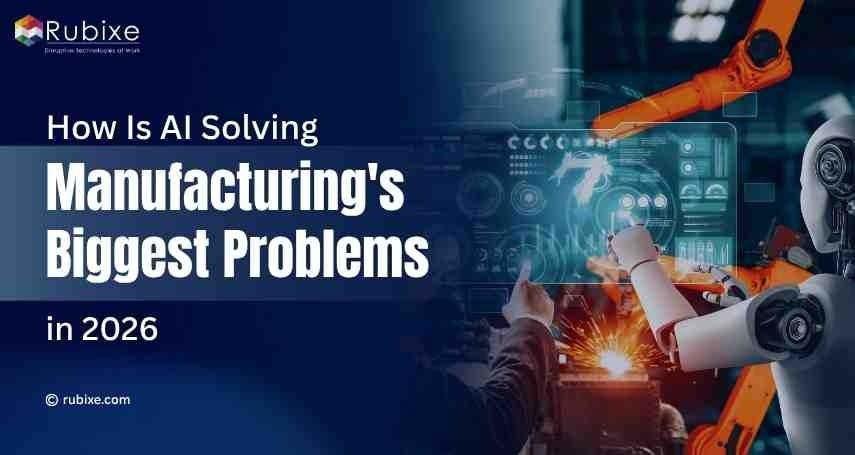 How AI is Solving Manufacturing's Biggest Problems in 2026