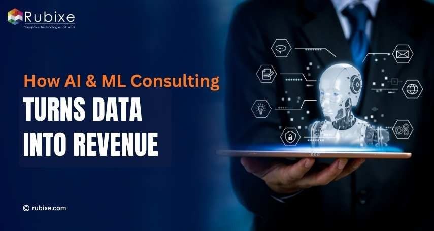 How AI & ML Consulting Turns Data Into Revenue