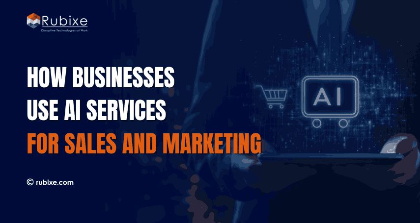 How Businesses Use AI Services for Sales and Marketing